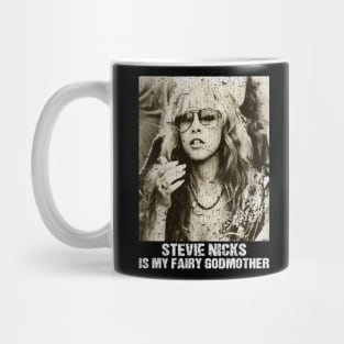 Stevie Nicks Is My Fairy Godmother vintage style Mug